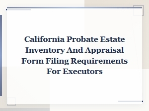 California Estate Inventory and Appraisal Filing Guide